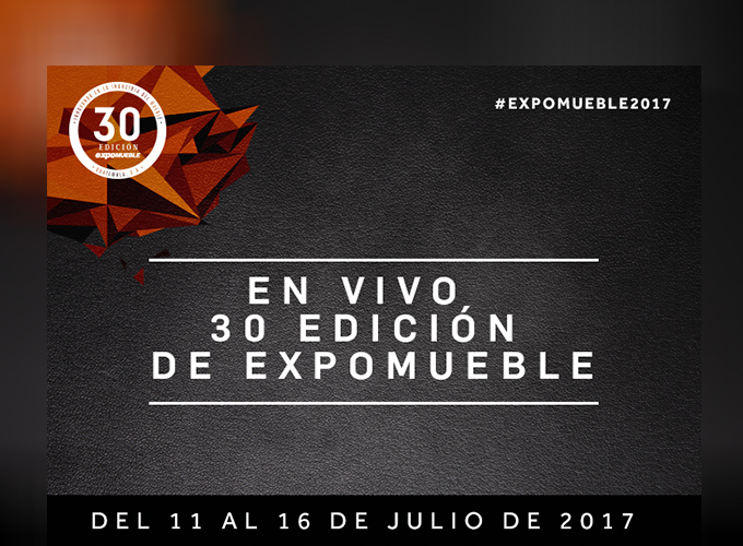 En vivo 30 edición de Expomueble 2017