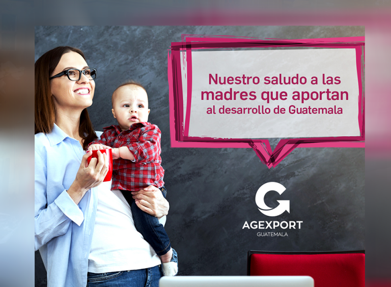 AGEXPORT reconoce el trabajo que realizan las mamás guatemaltecas